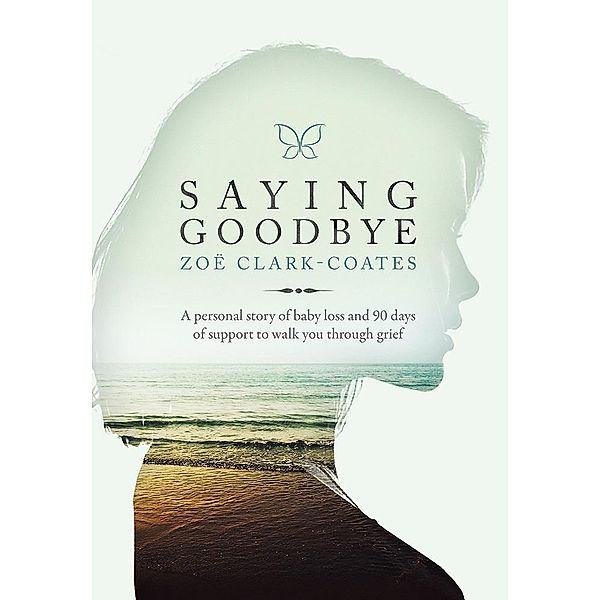 Saying Goodbye / David C Cook, Zoe Clark-Coates