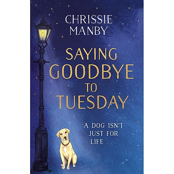 Saying Goodbye to Tuesday, Chrissie Manby