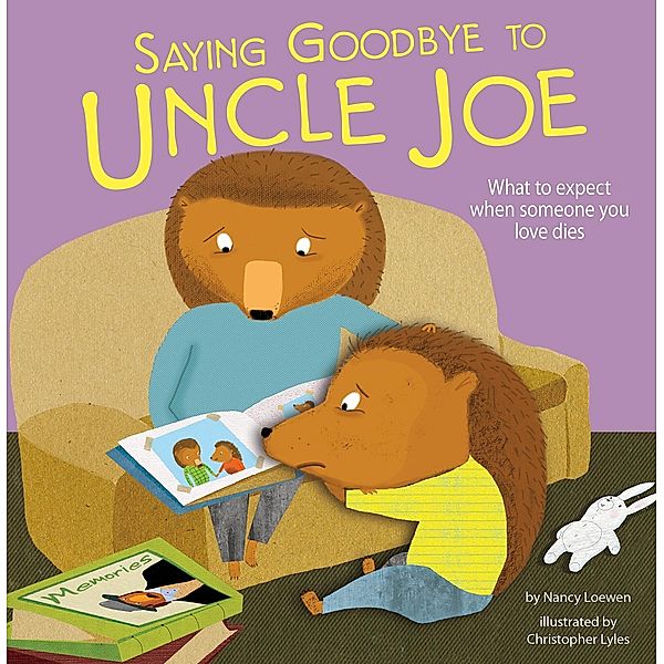 Saying Goodbye to Uncle Joe / Raintree Publishers, Nancy Loewen