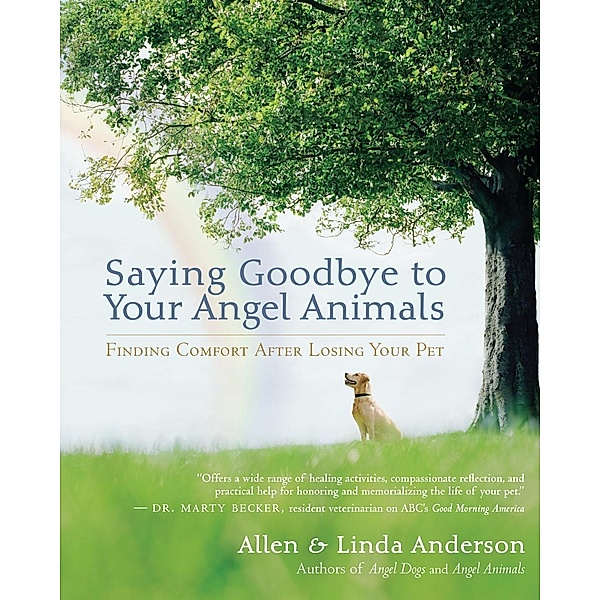 Saying Goodbye to Your Angel Animals, Alan Anderson, Linda Anderson