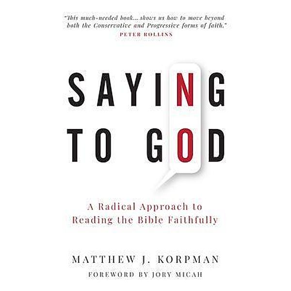 Saying No to God, Matthew J. Korpman