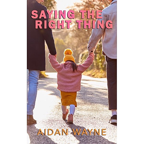 Saying The Right Thing, Aidan Wayne