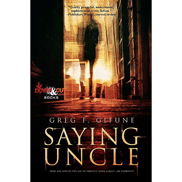 Saying Uncle, Greg F. Gifune