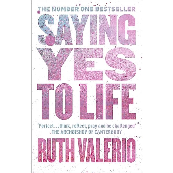 Saying Yes to Life, Ruth Valerio
