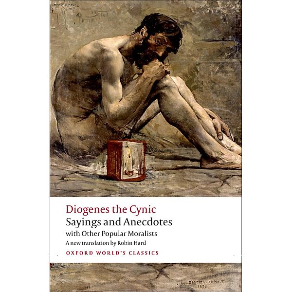Sayings and Anecdotes / Oxford World's Classics, Diogenes the Cynic