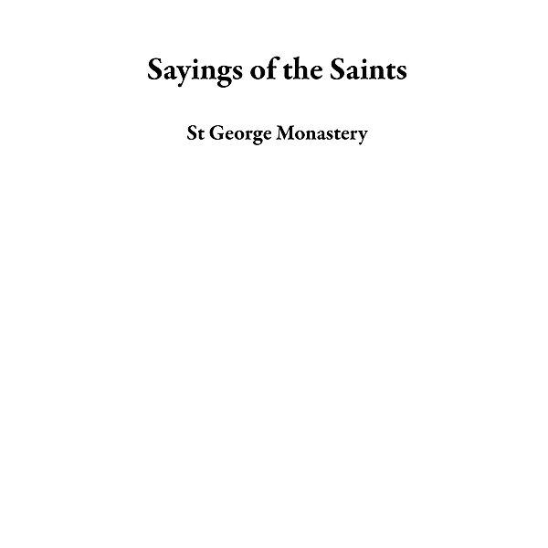 Sayings of the Saints, St George Monastery