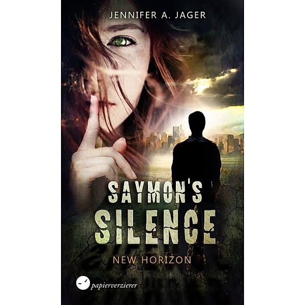 Saymon's Silence: Saymon's Silence - New Horizon, Jennifer Alice Jager