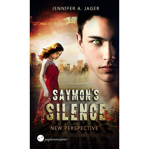 Saymon's Silence: Saymon's Silence - New Perspective, Jennifer Alice Jager