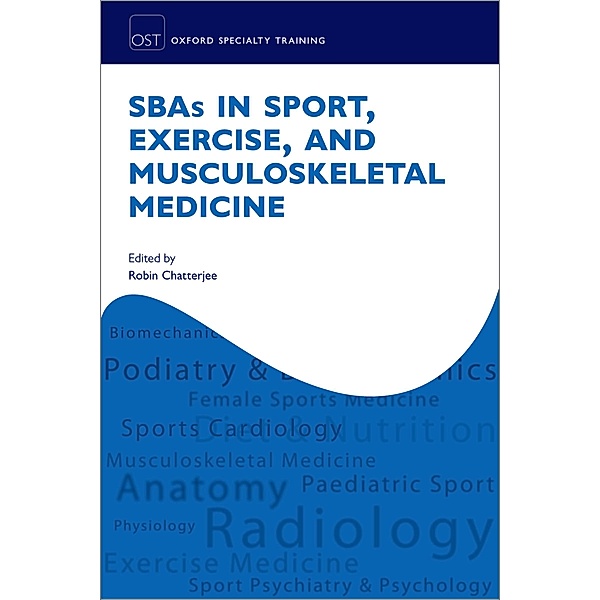 SBAs in Sport, Exercise, and Musculoskeletal Medicine / Oxford Specialty Training: Revision Texts