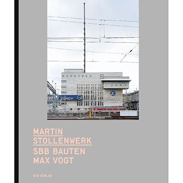 SBB Bauten Max Vogt, Martin Stollenwerk