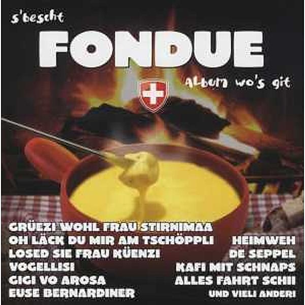 S'Bescht Fondue Album Wo'S Git, Diverse Interpreten