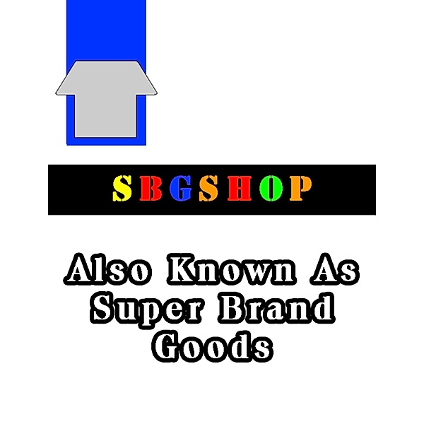 Sbgshop Also Known As Super Brand Goods, Antonio Hall
