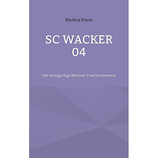 SC Wacker 04, Markus Franz