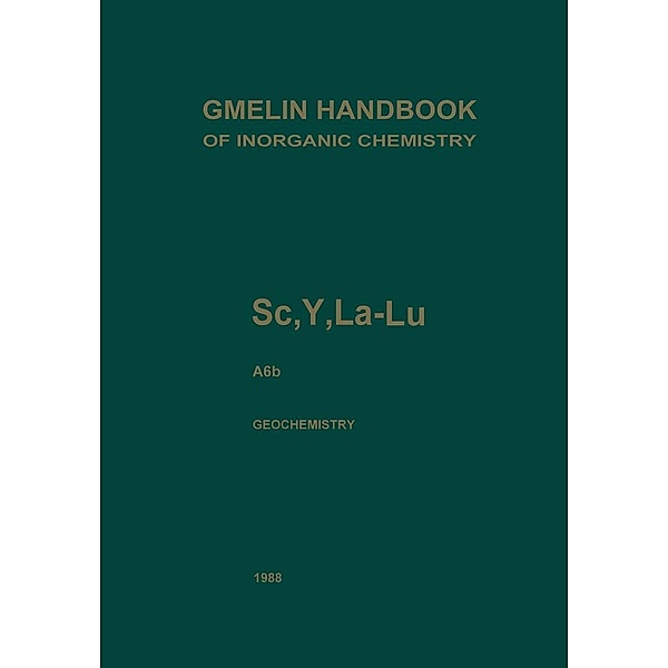 Sc, Y, La-Lu Rare Earth Elements / Gmelin Handbook of Inorganic and Organometallic Chemistry - 8th edition Bd.S-c... / A / 6 / b, Bärbel Sarbas, Wolfgang Töpper