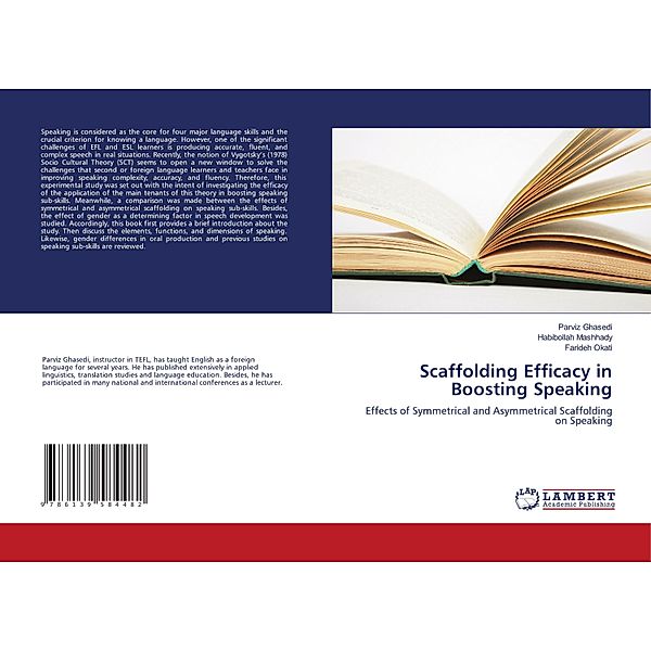 Scaffolding Efficacy in Boosting Speaking, Parviz Ghasedi, Habibollah Mashhady, Farideh Okati