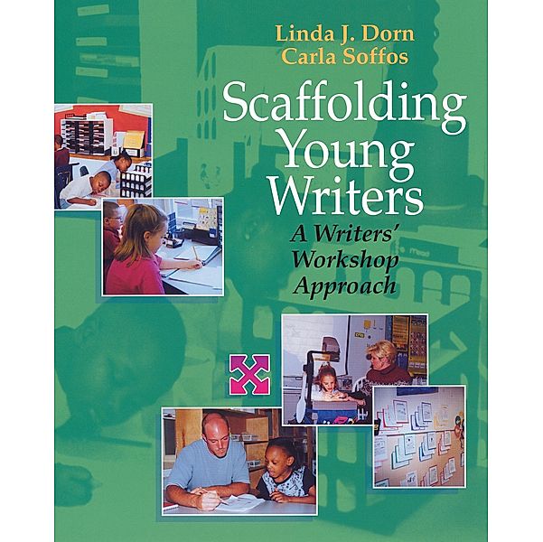 Scaffolding Young Writers, Linda Dorn, Carla Soffos