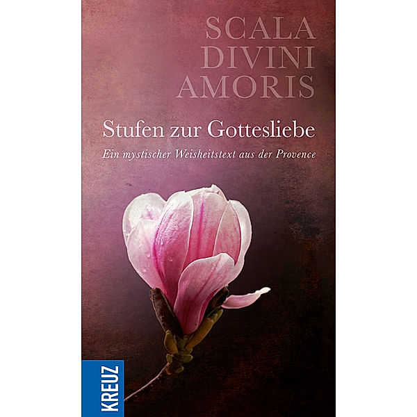 Scala Divini Amoris. Stufen zur Gottesliebe