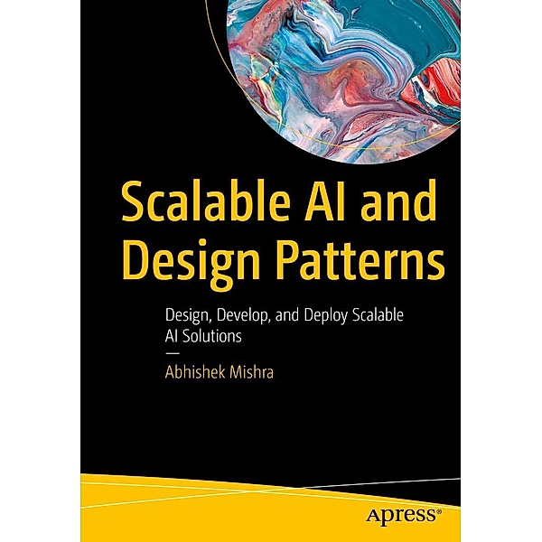 Scalable AI and Design Patterns, Abhishek Mishra