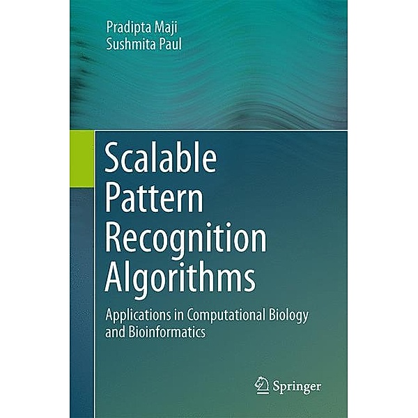 Scalable Pattern Recognition Algorithms, Pradipta Maji, Sushmita Paul