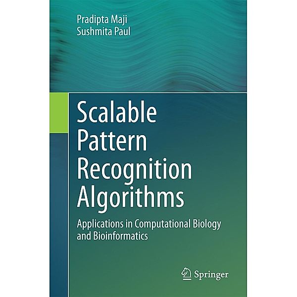 Scalable Pattern Recognition Algorithms, Pradipta Maji, Sushmita Paul
