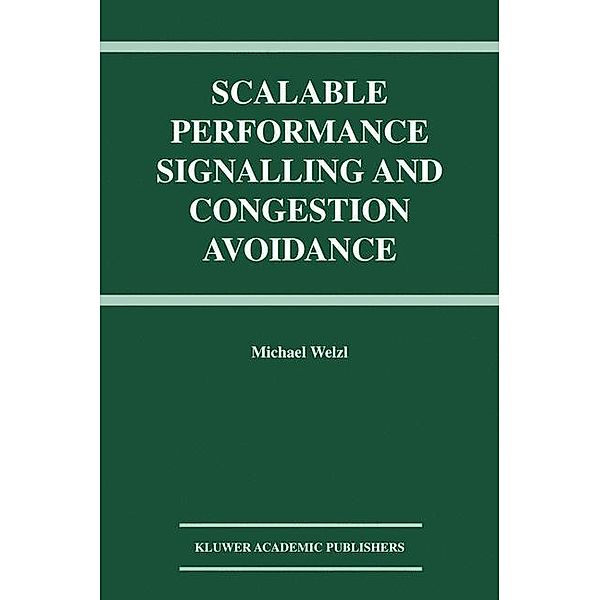 Scalable Performance Signalling and Congestion Avoidance, Michael Welzl