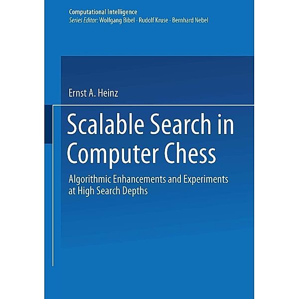 Scalable Search in Computer Chess / Computational Intelligence, Ernst A. Heinz