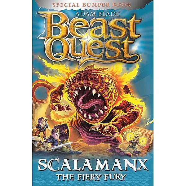 Scalamanx the Fiery Fury / Beast Quest Bd.23, Adam Blade
