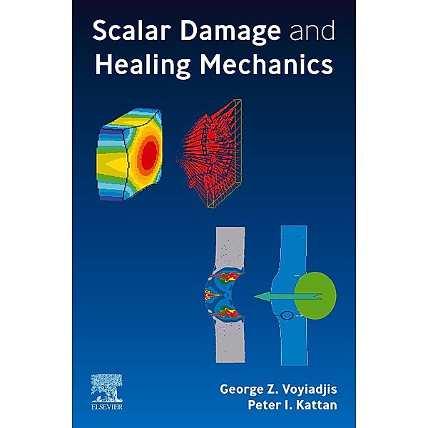 Scalar Damage and Healing Mechanics, George Z. Voyiadjis, Peter I. Kattan