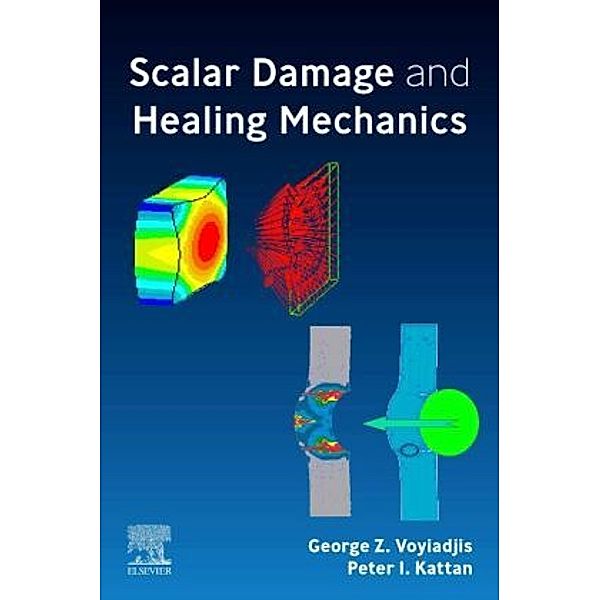 Scalar Damage and Healing Mechanics, George Z. Voyiadjis, Peter I. Kattan