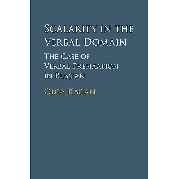 Scalarity in the Verbal Domain, Olga Kagan