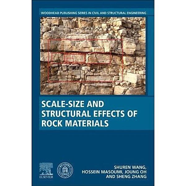 Scale-Size and Structural Effects of Rock Materials, Shuren Wang, Hossein Masoumi, Joung Oh