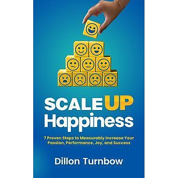 Scale Up Happiness, Dillon Turnbow