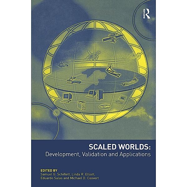 Scaled Worlds: Development, Validation and Applications, Linda R. Elliott, Michael D. Coovert