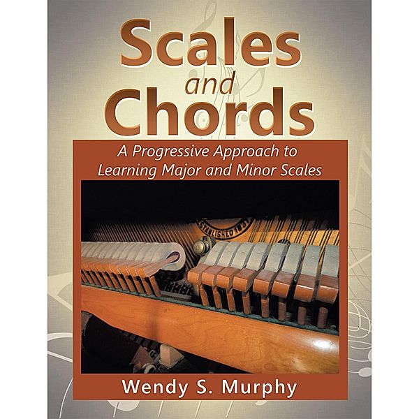 Scales and Chords, Wendy S. Murphy