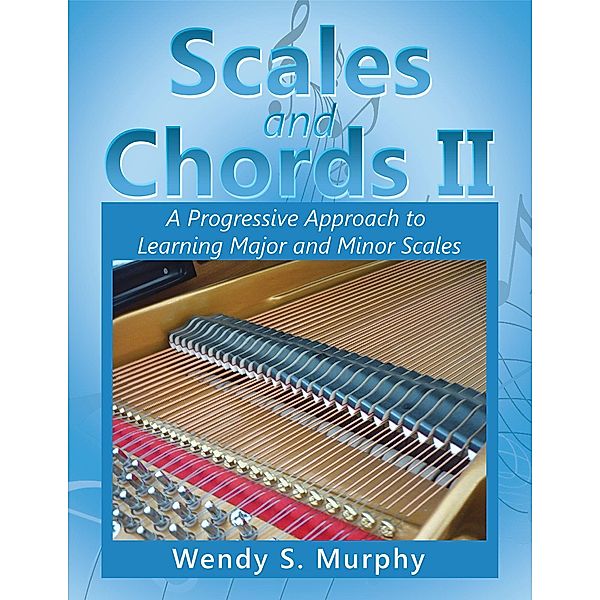 Scales and Chords Ii, Wendy S. Murphy