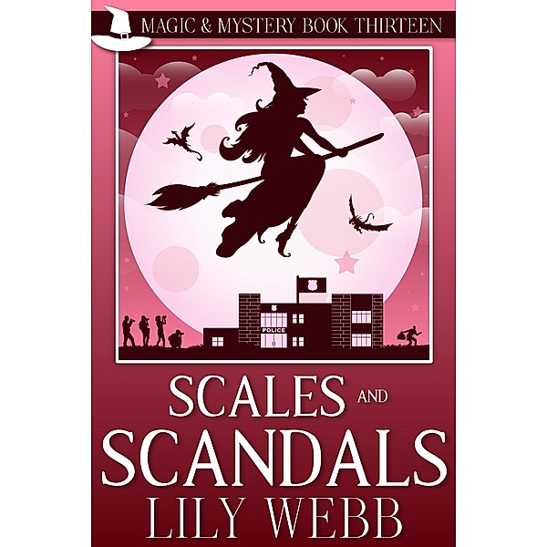 Scales and Scandals (Magic & Mystery, #13) / Magic & Mystery, Lily Webb