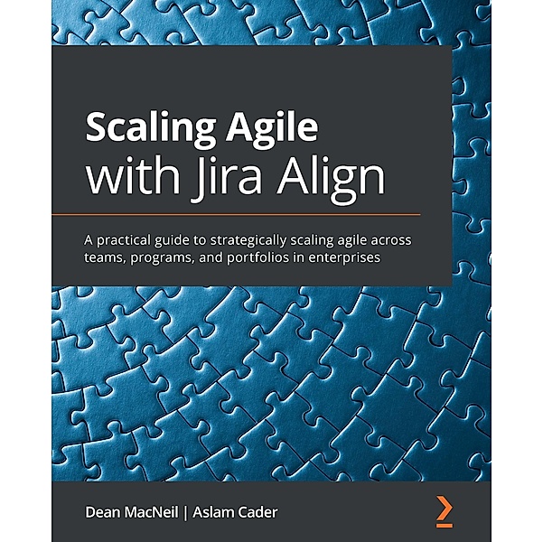 Scaling Agile with Jira Align, MacNeil Dean MacNeil