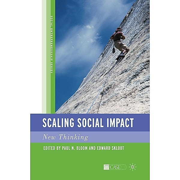 Scaling Social Impact / Social Entrepreneurship Series, P. Bloom, E. Skloot