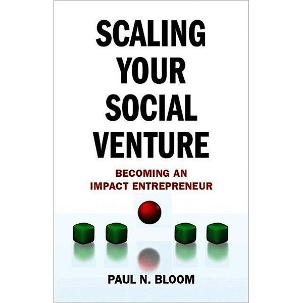 Scaling Your Social Venture, P. Bloom