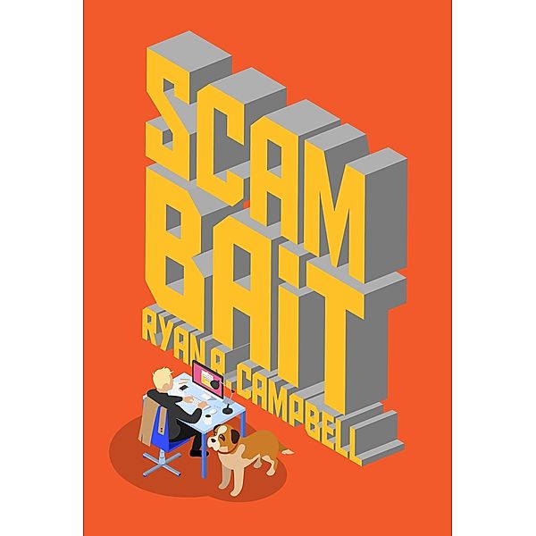 Scambait, Ryan R. Campbell