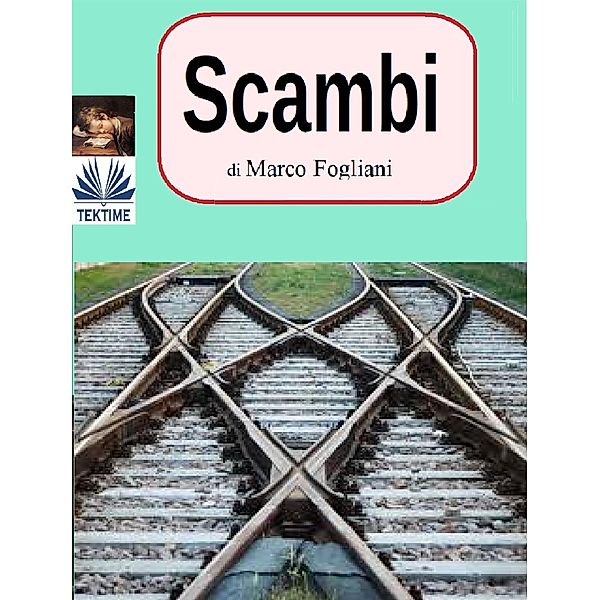 Scambi, Marco Fogliani