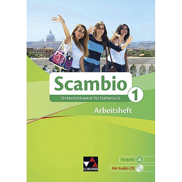 Scambio A AH 1, m. 1 CD-ROM, m. 1 Buch, Michaela Banzhaf, Antonio Bentivoglio, Verena Bernhofer, Claudia Assunta Braidi, Anna Campagna, Simone Cherubini, Anne-Rose Fischer, Ingrid Ickler, Annika Klein, Isabella Maurer, Tiziana Miceli, Stephanie Nonn, Martin Stenzenberger