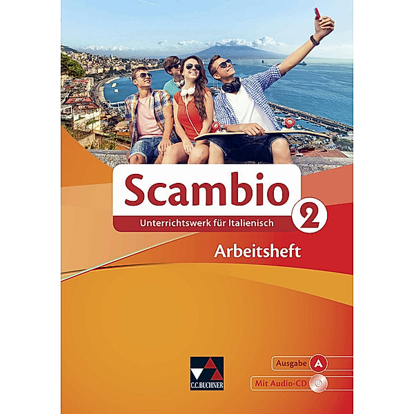 Scambio A AH 2, m. 1 CD-ROM, m. 1 Buch, Michaela Banzhaf, Antonio Bentivoglio, Paola Bernabei, Verena Bernhofer, Claudia Assunta Braidi, Anna Campagna, Anne-Rose Fischer, Stefano Grassini, Ingrid Ickler, Isabella Maurer, Stephanie Nonn, Martin Stenzenberger