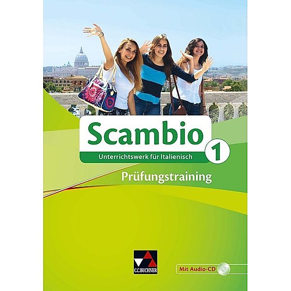 Scambio A / Scambio Prüfungstraining 1, m. 1 CD-ROM, m. 1 Buch, Antonio Bentivoglio, Verena Bernhofer, Claudia Assunta Braidi, Anna Campagna, Simone Cherubini, Anne-Rose Fischer, Ingrid Ickler, Annika Klein, Tiziana Miceli, Stephanie Nonn, Martin Stenzenberger