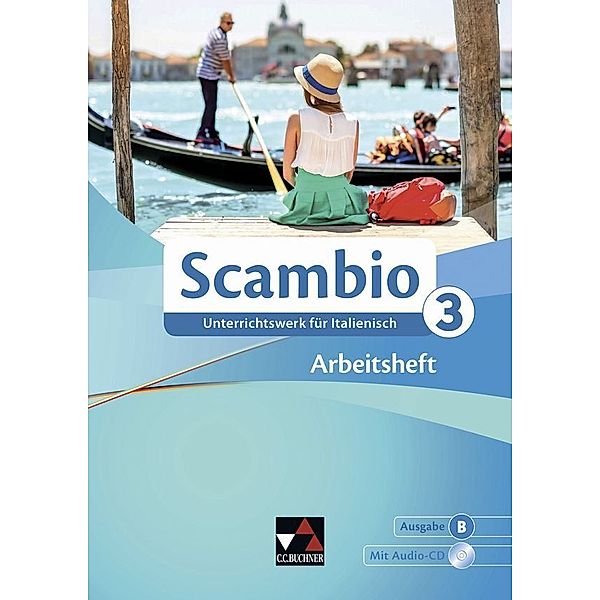 Scambio B / Scambio B AH 3, m. 1 CD-ROM, m. 1 Buch, Michaela Banzhaf, Antonio Bentivoglio, Paola Bernabei, Verena Bernhofer, Claudia Assunta Braidi, Anna Campagna