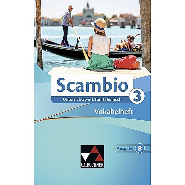 Scambio B / Scambio B Vokabelheft 3, Michaela Banzhaf, Martin Stenzenberger