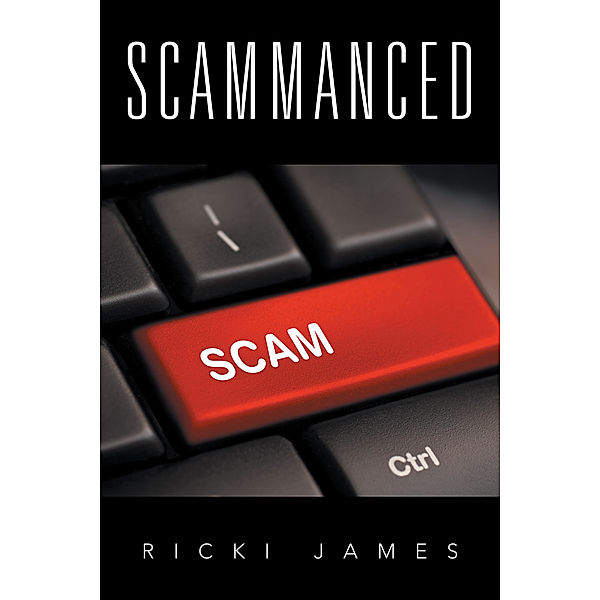 Scammanced, Ricki James