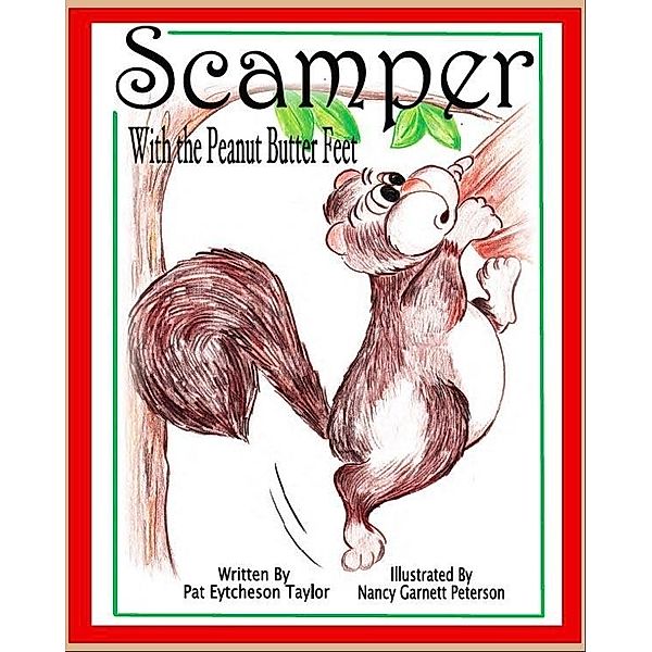 Scamper with the Peanut Butter Feet / Patricia Eytcheson Taylor, Patricia Eytcheson Taylor