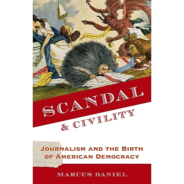 Scandal and Civility, Marcus Daniel