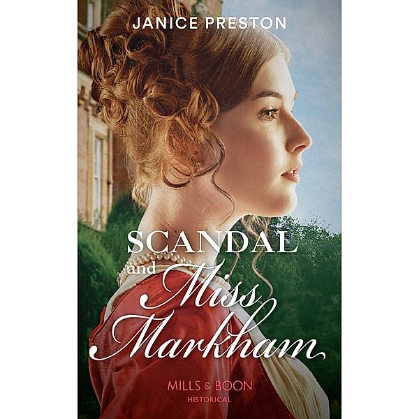 Scandal And Miss Markham / The Beauchamp Betrothals Bd.2, Janice Preston